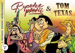 Z archiwum Jerzego Wróblewskiego t2 wyd.2 Rycerze prerii. Tom Texas - Wróblewski Jerzy