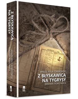 Z błyskawicą na tygrysy - Rola Szadkowski Janusz