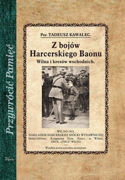 Z bojów Harcerskiego Baonu Wilna i kresów wschodnich