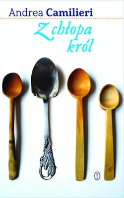 Z chłopa król - Andrea Camilleri