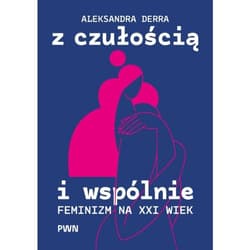 Z czułością i wspólnie - ebook - Aleksandra Derra