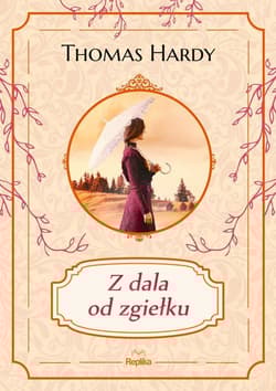 Z dala od zgiełku - Thomas Hardy