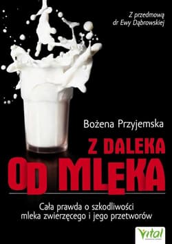 Z daleka od mleka - Bożena Przyjemska