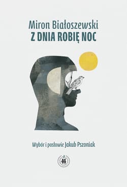 Z dnia robię noc - Miron Białoszewski