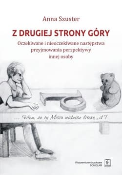 Z drugiej strony góry Oczekiwane i nieoczekiwane następstwa przyjmowania perspektywy innej osoby