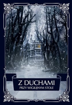 Z duchami przy wigilijnym stole - ebook - Praca zbiorowa