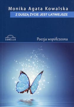 Z duszą życie jest łatwiejsze - Kowalska Monika Agata