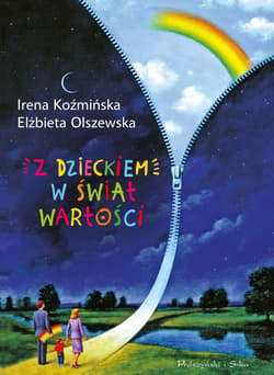Z dzieckiem w świat wartości - Irena Koźmińska, Olszewska Elżbieta