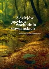Z dziejów języków wschodniosłowiańskich - red. Jan Sosnowski