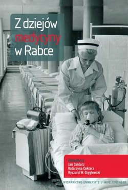Z dziejów medycyny w Rabce - Opracowanie Zbiorowe