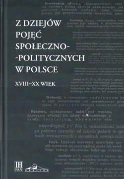 Z dziejów pojęć społeczno-politycznych w Polsce XVIII-XX wiek - Maciej Janowski