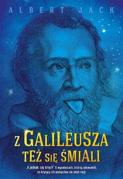 Z Galileusza też się śmiali - Albert Jack