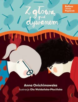 Z głową pod dywanem - Anna Onichimowska