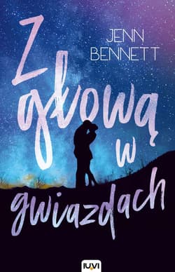 Z głową w gwiazdach - Bennett Jenn