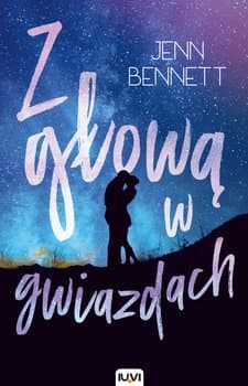 Z głową w gwiazdach - Bennett Jenn