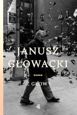 Z głowy - Janusz Głowacki