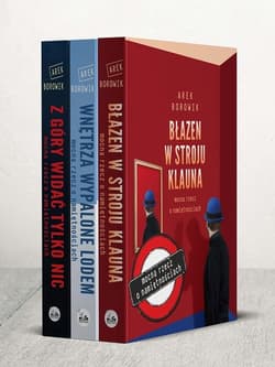 Z góry widać tylko nic / Wnętrza wypalone lodem / Błazen w stroju klauna Pakiet Trylogia Mocna Rzecz o Namiętnościach - Arek Borowik