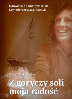 Z goryczy soli moja radość - Teresa Remiszewska