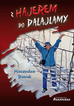 Z hajerem do Dalajlamy - Mieczysław Bieniek