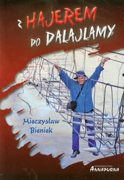 Z hajerem do Dalajlamy - Mieczysław Bieniek