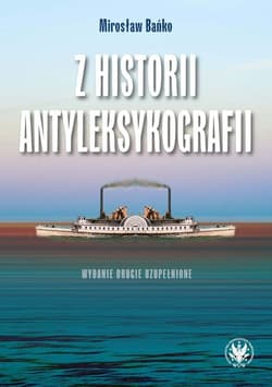 Z historii antyleksykografii - Bańko Mirosław