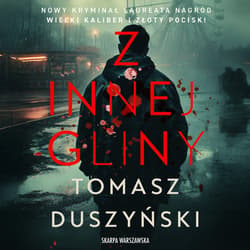 Z innej gliny - audiobook - Tomasz Duszyński