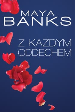 Z każdym oddechem - Maya Banks