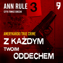Z każdym twoim oddechem. Amerykański True Crime - audiobook