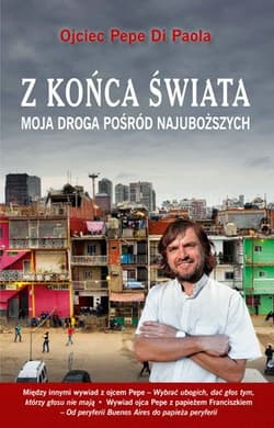 Z Końca Świata. Moja droga posród najuboższych - Di Paola Pepe