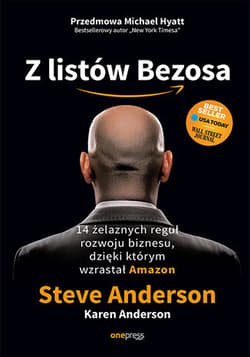 Z listów Bezosa  14 żelaznych reguł rozwoju biznesu dzięki którym wzrastał Amazon - Anderson Steve, Anderson Karen C. L.