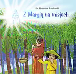 Z Maryją na misjach