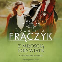 Z miłością pod wiatr - audiobook - Izabella Frączyk