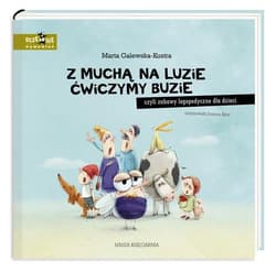 Z muchą na luzie ćwiczymy buzie czyli zabawy logopedyczne dla dzieci