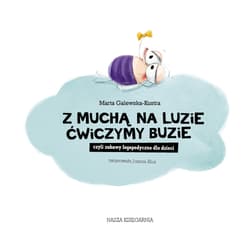 Galeria - zdjęcie nr. 2 - Z muchą na luzie ćwiczymy buzie czyli zabawy logopedyczne dla dzieci