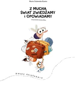 Galeria - zdjęcie nr. 2 - Z muchą świat zwiedzamy i opowiadamy