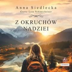 Z okruchów nadziei audiobook - Anna Siedlecka