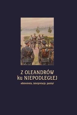 Z Oleandrów ku Niepodległej.. - Praca zbiorowa