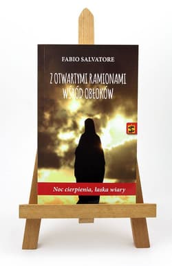 Z otwartymi ramionami wśród obłoków Noc cierpienia, łaska wiary