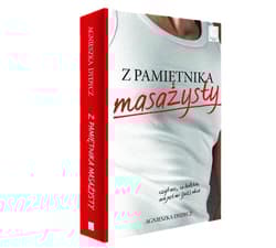 Z pamiętnika masażysty, czyli nic, co ludzkie, nie jest mi (już) obce - Agnieszka Dydycz