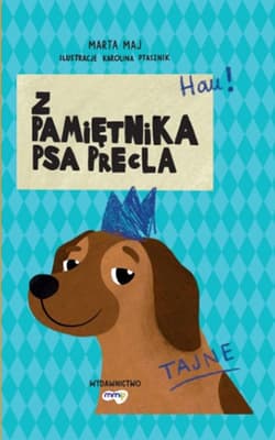 Z pamiętnika psa Precla - Marta Maj