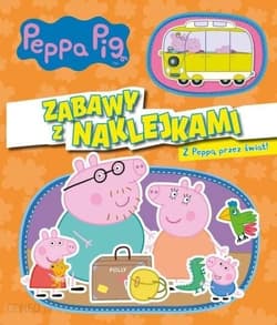 Z Peepą przez świat! Zabawy z naklejkami. Świnka Peppa - Opracowanie Zbiorowe