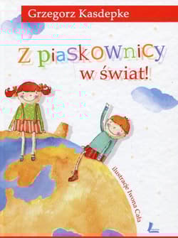 Z piaskownicy w świat - Grzegorz Kasdepke