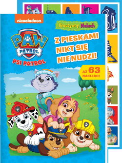 Z pieskami nikt się nie nudzi. Psi Patrol. Kreatywny Maluch - Opracowanie Zbiorowe
