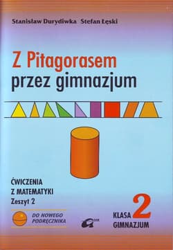 Z Pitagorasem przez gimnazjum 2 Ćwiczenia Zeszyt 2 Gimnazjum