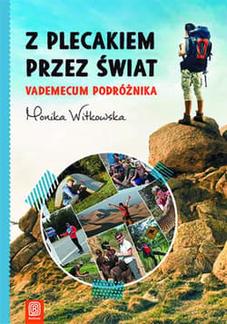 Z plecakiem przez świat. Vademecum podróżnika - ebook - Monika  Witkowska