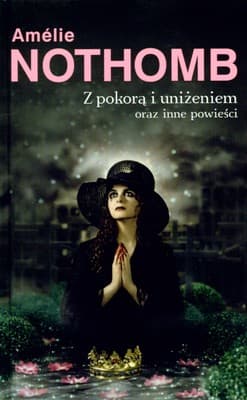 Z pokora i uniżeniem - Amelie Nothomb