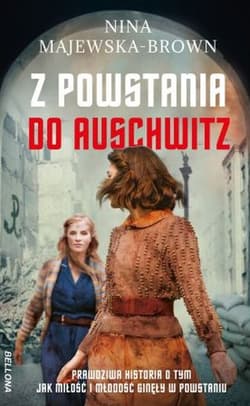 Z powstania do Auschwitz - Nina Majewska-Brown