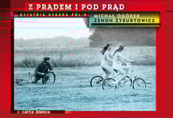 Z prądem i pod prąd Ostatnia dekada PRL-u