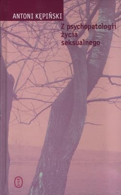 Z psychopatologii życia seksualnego - ebook - Antoni Kępiński