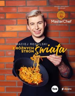 Z różnych stron świata. Książka zwycięzcy programu MasterChef - Maciej Regulski